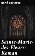 ebook: Sainte-Marie-des-Fleurs: Roman