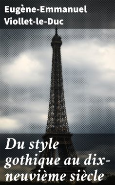 eBook: Du style gothique au dix-neuvième siècle