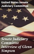 ebook: Senate Judiciary Committee Interview of Glenn Simpson