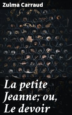 eBook: La petite Jeanne; ou, Le devoir