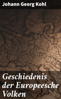 ebook: Geschiedenis der Europeesche Volken