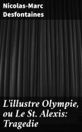 eBook: L'illustre Olympie, ou Le St Alexis: Tragedie