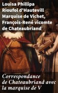 eBook: Correspondance de Chateaubriand avec la marquise de V