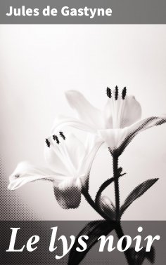 eBook: Le lys noir