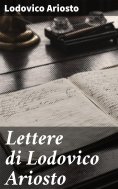 eBook: Lettere di Lodovico Ariosto