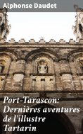 ebook: Port-Tarascon: Dernières aventures de l'illustre Tartarin