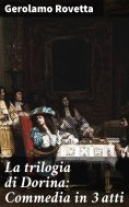 eBook: La trilogia di Dorina: Commedia in 3 atti