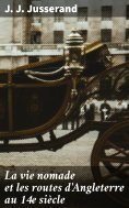eBook: La vie nomade et les routes d'Angleterre au 14e siècle