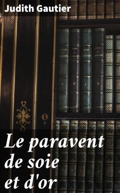 ebook: Le paravent de soie et d'or