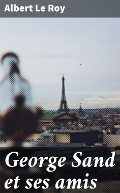 eBook: George Sand et ses amis