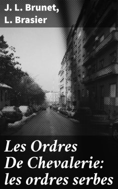 eBook: Les Ordres De Chevalerie: les ordres serbes