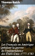 eBook: Les Français en Amérique pendant la guerre de l'indépendance des États-Unis 1777-1783