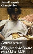 eBook: Lettres écrites d'Égypte et de Nubie en 1828 et 1829
