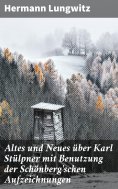 eBook: Altes und Neues über Karl Stülpner mit Benutzung der Schönberg'schen Aufzeichnungen
