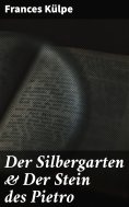 eBook: Der Silbergarten & Der Stein des Pietro