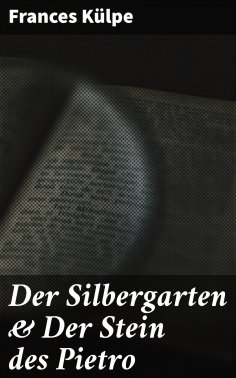 eBook: Der Silbergarten & Der Stein des Pietro