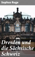 eBook: Dresden und die Sächsische Schweiz