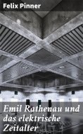 eBook: Emil Rathenau und das elektrische Zeitalter