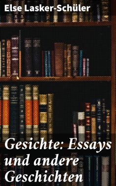 eBook: Gesichte: Essays und andere Geschichten