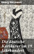 ebook: Die deutsche Karikatur im 19. Jahrhundert