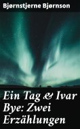 eBook: Ein Tag & Ivar Bye: Zwei Erzählungen