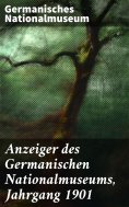 eBook: Anzeiger des Germanischen Nationalmuseums, Jahrgang 1901
