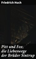 eBook: Pitt und Fox, die Liebeswege der Brüder Sintrup