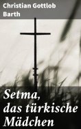 eBook: Setma, das türkische Mädchen