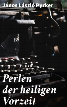 ebook: Perlen der heiligen Vorzeit