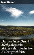 eBook: Der deutsche Durst: Methyologische Skizzen der deutschen Kulturgeschichte