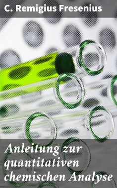 eBook: Anleitung zur quantitativen chemischen Analyse