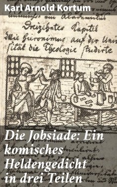 eBook: Die Jobsiade: Ein komisches Heldengedicht in drei Teilen
