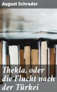 ebook: Thekla, oder die Flucht nach der Türkei