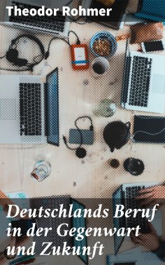 ebook: Deutschlands Beruf in der Gegenwart und Zukunft