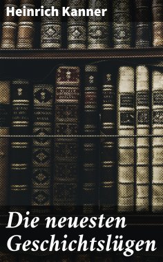 eBook: Die neuesten Geschichtslügen
