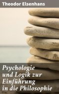 eBook: Psychologie und Logik zur Einführung in die Philosophie