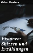 eBook: Visionen: Skizzen und Erzählungen