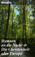eBook: Hymnen an die Nacht & Die Christenheit oder Europa