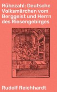 eBook: Rübezahl: Deutsche Volksmärchen vom Berggeist und Herrn des Riesengebirges