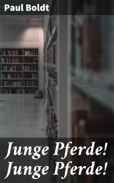 eBook: Junge Pferde! Junge Pferde!