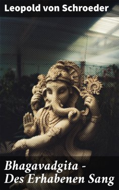 eBook: Bhagavadgita - Des Erhabenen Sang