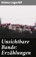 ebook: Unsichtbare Bande: Erzählungen