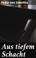 eBook: Aus tiefem Schacht