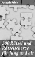 eBook: 500 Rätsel und Rätselscherze für jung und alt