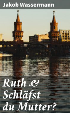 ebook: Ruth & Schläfst du Mutter?
