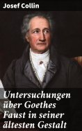 eBook: Untersuchungen über Goethes Faust in seiner ältesten Gestalt