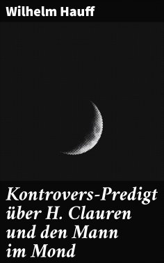 eBook: Kontrovers-Predigt über H. Clauren und den Mann im Mond