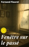 eBook: Fenêtre sur le passé