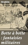 eBook: Botte à botte : fantaisies militaires