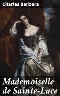 ebook: Mademoiselle de Sainte-Luce